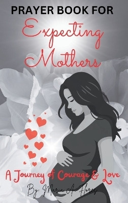 Prayer Book for Expecting Mothers(English, Hardcover, Flores Maria A)
