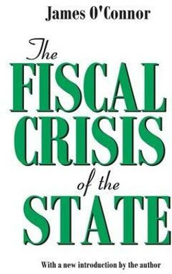 The Fiscal Crisis of the State(English, Paperback, O'Connor James)