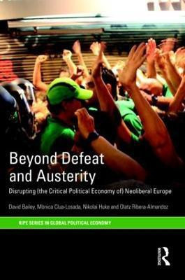 Beyond Defeat and Austerity(English, Hardcover, Bailey David)