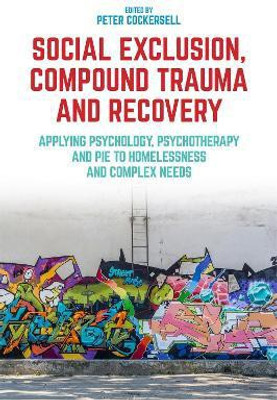Social Exclusion, Compound Trauma and Recovery(English, Paperback, unknown)