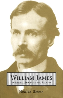 William James On Radical Empiricism and Religion(English, Electronic book text, Brown Hunter)