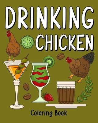 Drinking Chicken Coloring Book(English, Paperback, Paperland)