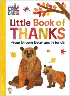 Little Book of Thanks from Brown Bear and Friends (World of Eric Carle)(English, Hardcover, Carle Eric)