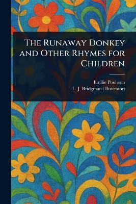 The Runaway Donkey and Other Rhymes for Children(English, Paperback, Poulsson Emilie)