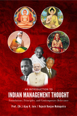 An Introduction to Indian Management Thought - Foundations, Principles, and Contemporary Relevance(Paperback, Prof. Ajay K. Jain, Rajesh Ranjan Mahapatra)