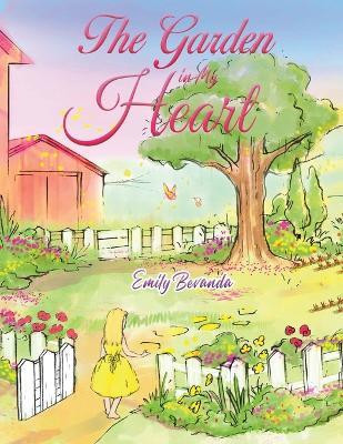 The Garden in My Heart(English, Paperback, Bevanda Emily)