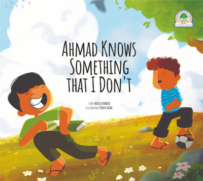 Ahmad Knows Something That I Don't(Paperback, Adeela Habeeb, Vidya Latha)
