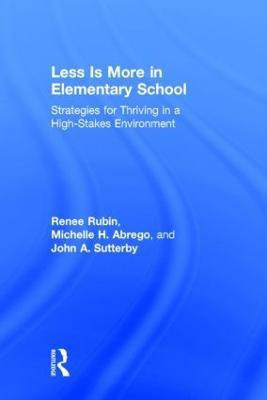 Less Is More in Elementary School(English, Hardcover, Rubin Renee)