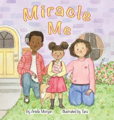Miracle Me(English, Hardcover, Morgan Arielle)