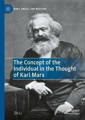 The Concept of the Individual in the Thought of Karl Marx(English, Hardcover, Li Zhi)