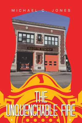 The Unquenchable Fire(English, Paperback, Jones Michael C)