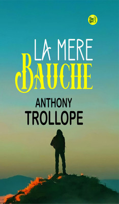 La Mere Bauche(Paperback, Anthony Trollope)