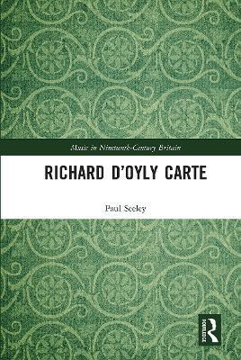 Richard D'Oyly Carte(English, Paperback, Seeley Paul)