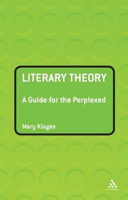 Literary Theory: A Guide for the Perplexed(English, Paperback, Klages Mary)
