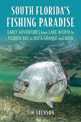South Florida's Fishing Paradise(English, Paperback, Stenson Jim)