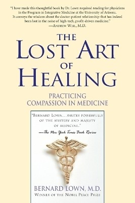 The Lost Art of Healing(English, Paperback, Lown Bernard)