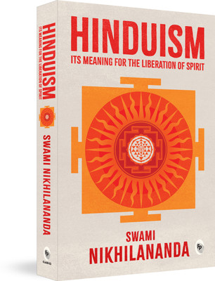 Hinduism: Its Meaning for Liberation of Spirit(English, Paperback, Nikhilananda Swami)