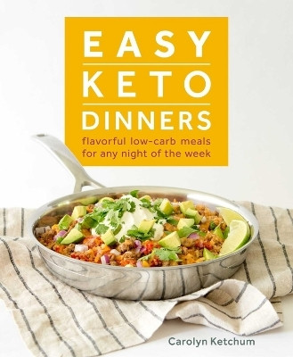 Easy Keto Dinners(English, Paperback, Ketchum Carolyn)