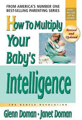 How to Multiply Your Baby's Intelligence(English, Paperback, Doman Glenn)
