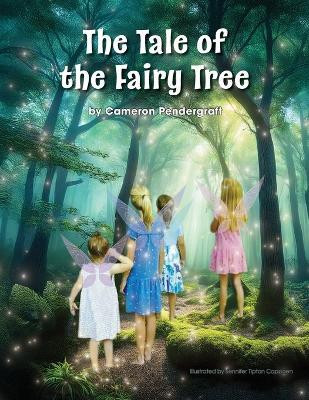 The Tale of the Fairy Tree(English, Paperback, Pendergraft Cameron)