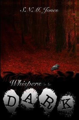 Whispers In The Dark(English, Paperback, Jones S.N.M.)