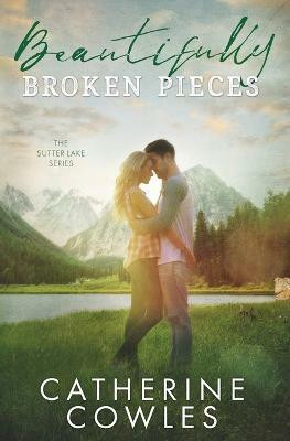 Beautifully Broken Pieces(English, Paperback, Cowles Catherine)