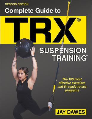 Complete Guide to TRX (R) Suspension Training (R)(English, Paperback, Dawes Jay)