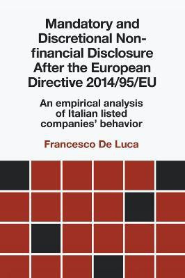 Mandatory and Discretional Non-financial Disclosure After the European Directive 2014/95/EU(English, Hardcover, De Luca Francesco Dr)