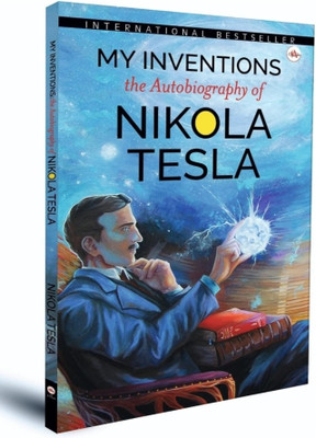My Inventions : The Autobiography of Nikola Tesla(Paperback, Nikola Tesla)