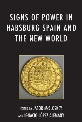 Signs of Power in Habsburg Spain and the New World(English, Paperback, unknown)