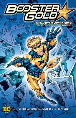 Booster Gold: The Complete 2007 Series Book One(English, Paperback, Johns Geoff)