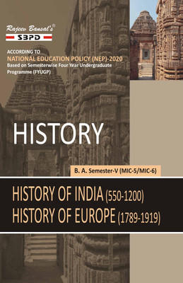 History  - History of India (550 to 1200) MJC 5, History of Europe (1789 to 1919) MJC 6 Syllabus According to NEP FYUGP 1 Edition(Paperback, Dr. A.K. Chaturvedi)