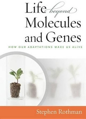 The Life Beyond Molecules and Genes(English, Electronic book text, Rothman Stephen)