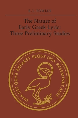 The Nature of Early Greek Lyric(English, Electronic book text, Fowler Robert L.)