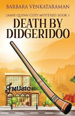 Death By Didgeridoo(English, Paperback, Venkataraman Barbara)