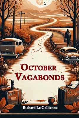 October Vagabonds(English, Paperback, Gallienne Richard Le)