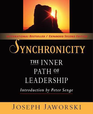 Synchronicity: The Inner Path of Leadership(English, Paperback, Jaworski Joseph)