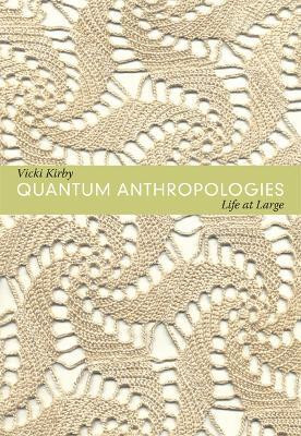 Quantum Anthropologies(English, Paperback, Kirby Vicki)