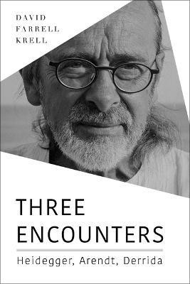 Three Encounters(English, Paperback, Krell David Farrell)
