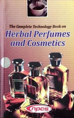 The Complete Technology Book on Herbal Perfumes and Cosmetics (2nd Revised Edition)(English, Paperback, Dr. H. Panda)