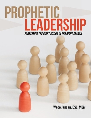 Prophetic Leadership(English, Paperback, Jensen Dsl MDIV Wade)