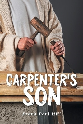 Carpenter's Son(English, Paperback, Hill Frank Paul)