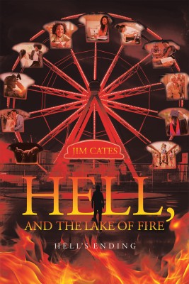 Hell, and the Lake of Fire Hell’s Ending(Paperback, Jim Cates)