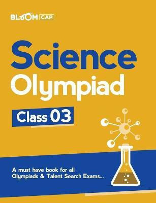 Bloom Cap Science Olympiad Class 3(English, Paperback, Bisht Rakhi)