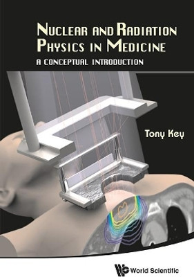 Nuclear And Radiation Physics In Medicine: A Conceptual Introduction(English, Hardcover, Key Anthony Wallace)