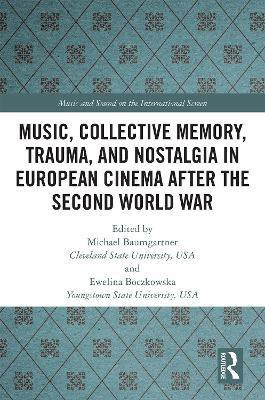 Music, Collective Memory, Trauma, and Nostalgia in European Cinema after the Second World War(English, Hardcover, unknown)