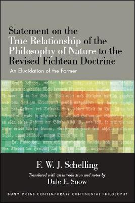 Statement on the True Relationship of the Philosophy of Nature to the Revised Fichtean Doctrine(English, Hardcover, Schelling F. W. J.)