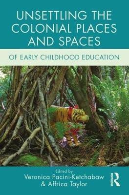 Unsettling the Colonial Places and Spaces of Early Childhood Education(English, Paperback, unknown)