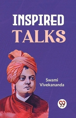 Inspired Talks(English, Paperback, Vivekananda Swami)