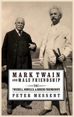 Mark Twain and Male Friendship(English, Hardcover, Messent Peter)